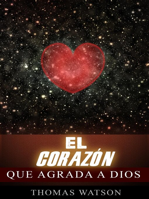 Title details for El corazón que agrada a Dios by Thomas Watson - Available